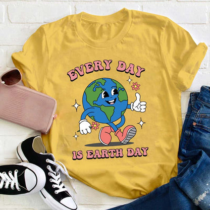 Everyday Is Earth Day Teacher T-Shirt