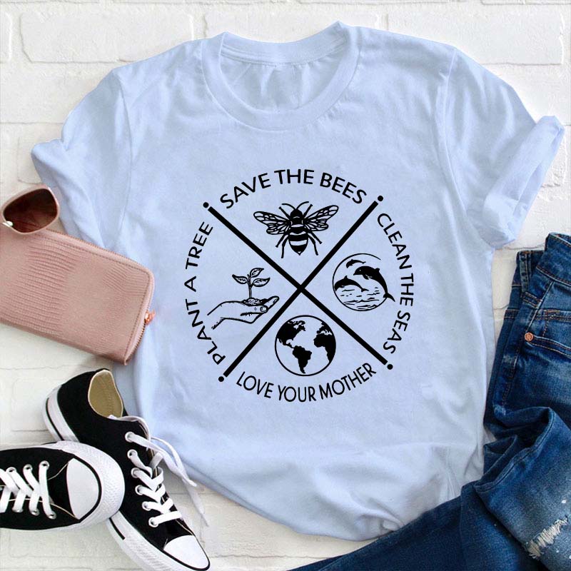 Plant A Tree Save The Bees Teacher T-Shirt