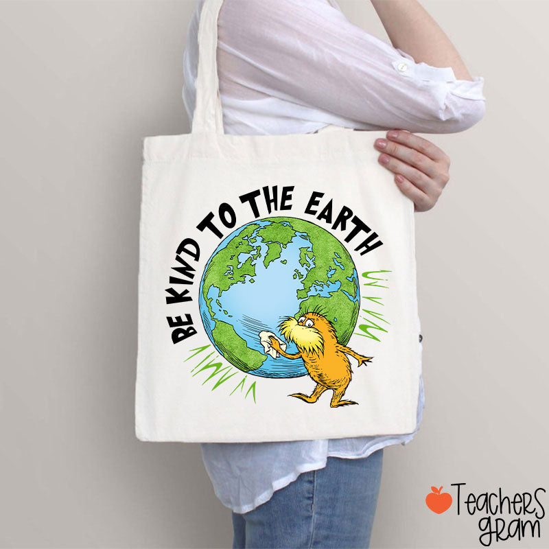 Be Kind To The Earth Teacher Tote Bag
